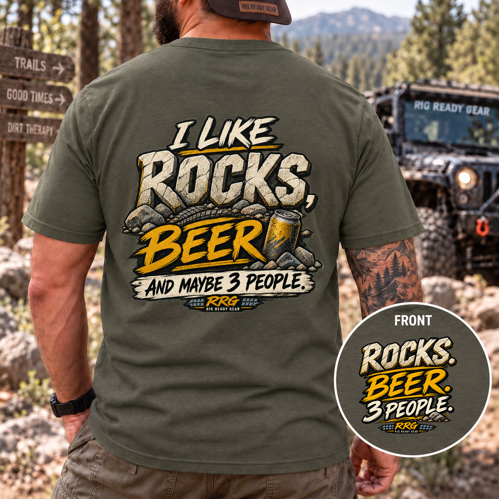 I LIKE ROCKS, BEER, AND MAYBE 3 PEOPLE.