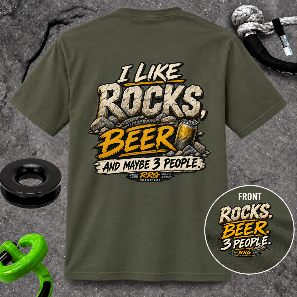 I LIKE ROCKS, BEER, AND MAYBE 3 PEOPLE.