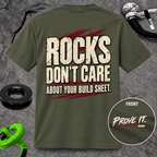 Rocks Don't Care About Your Build Sheet T-shirt