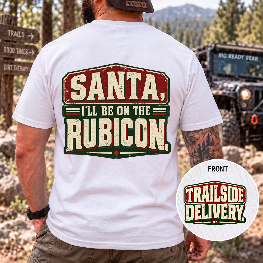 Santa, I’ll Be on the Rubicon T-Shirt