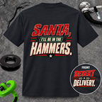 Santa, I’ll Be in the Hammers T-Shirt