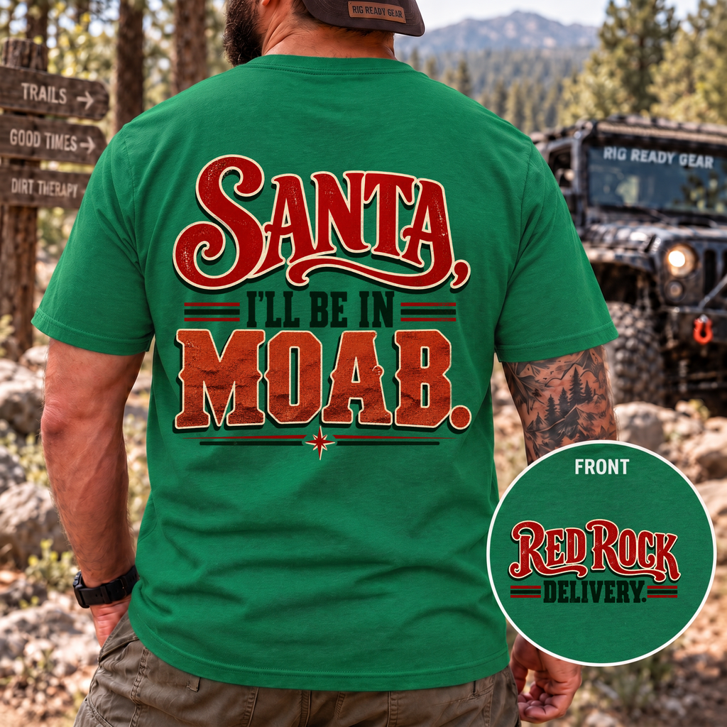 Santa, I’ll Be in Moab T-Shirt