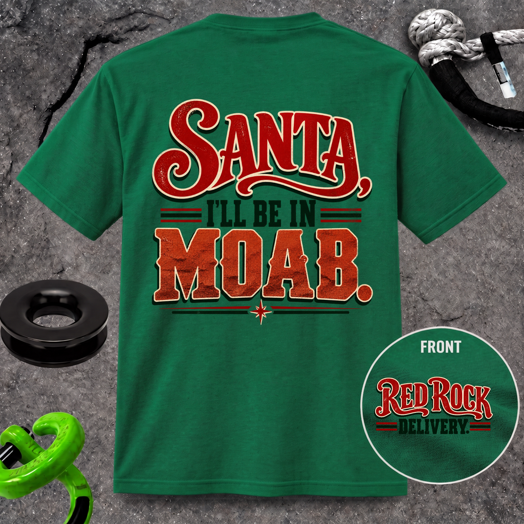 Santa, I’ll Be in Moab T-Shirt