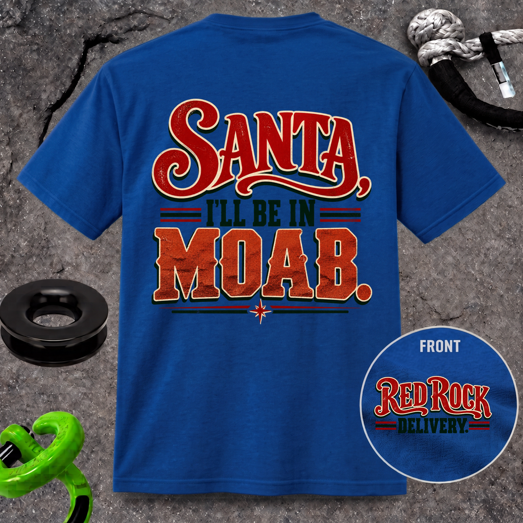 Santa, I’ll Be in Moab T-Shirt