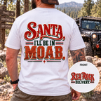 Santa, I’ll Be in Moab T-Shirt
