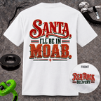Santa, I’ll Be in Moab T-Shirt