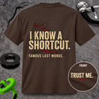 I Know a Shortcut T-shirt