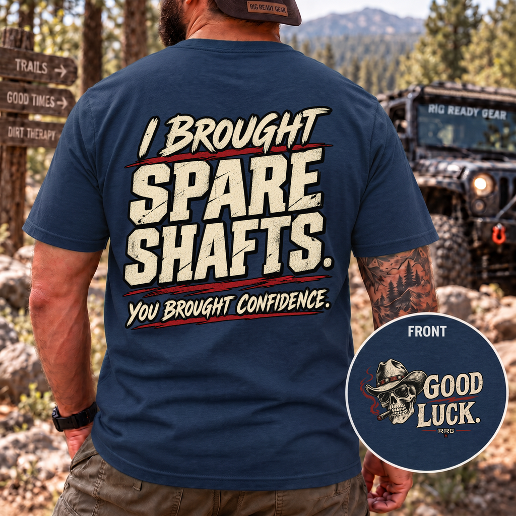 I Brought Spare Shafts. You Brought Confidence. T-shirt