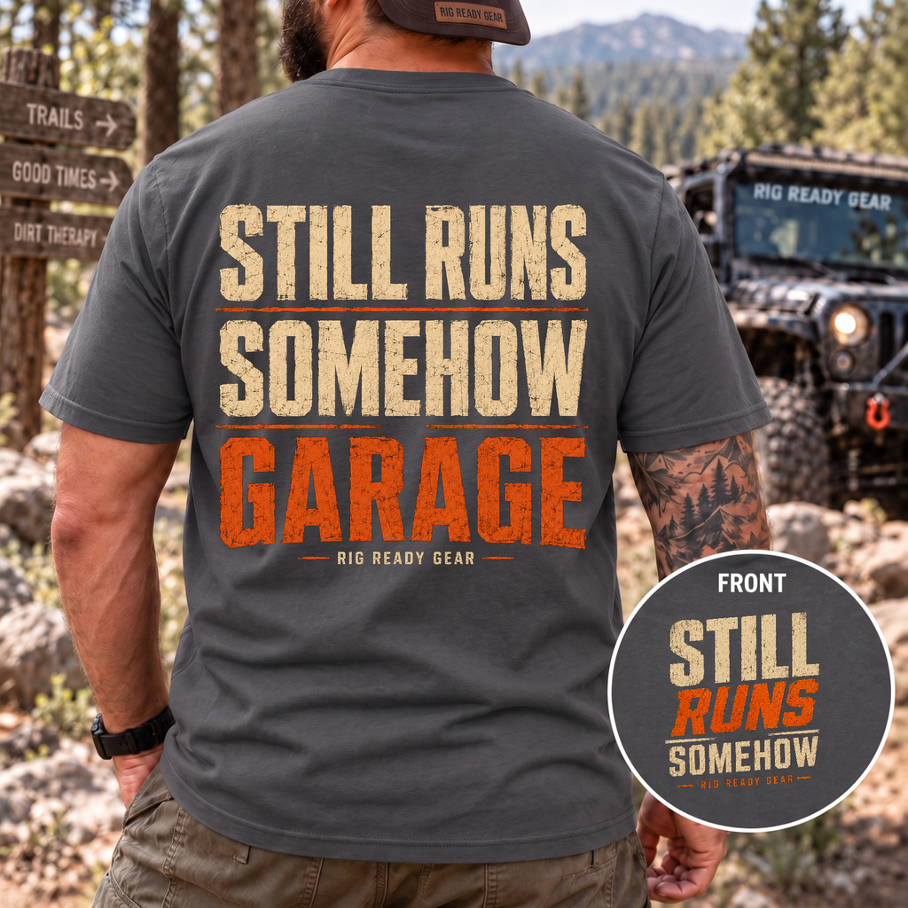 Still Runs Somehow — Garage Built T-Shirt