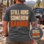Still Runs Somehow — Garage Built T-Shirt