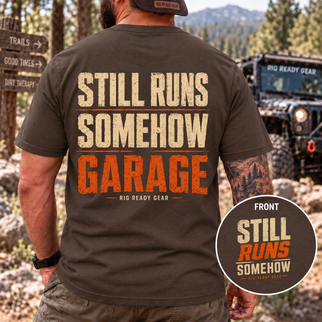 Still Runs Somehow — Garage Built T-Shirt