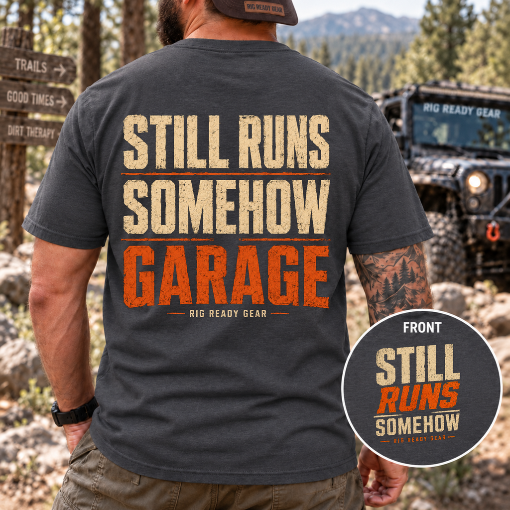 Still Runs Somehow — Garage Built T-Shirt