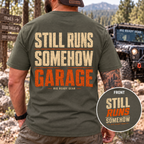 Still Runs Somehow — Garage Built T-Shirt