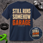 Still Runs Somehow — Garage Built T-Shirt