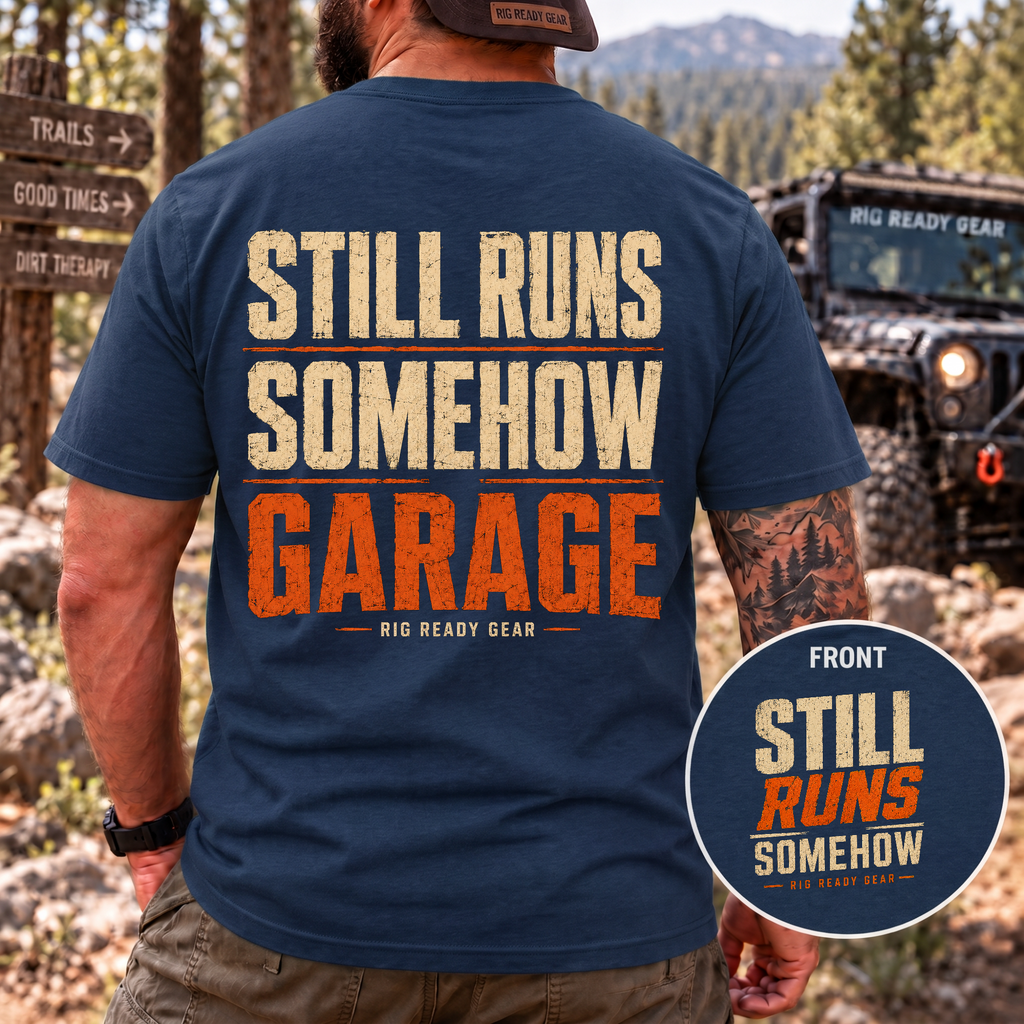Still Runs Somehow — Garage Built T-Shirt