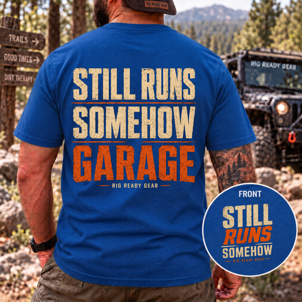 Still Runs Somehow — Garage Built T-Shirt
