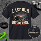 Last Run Before Dark Tee T-shirt