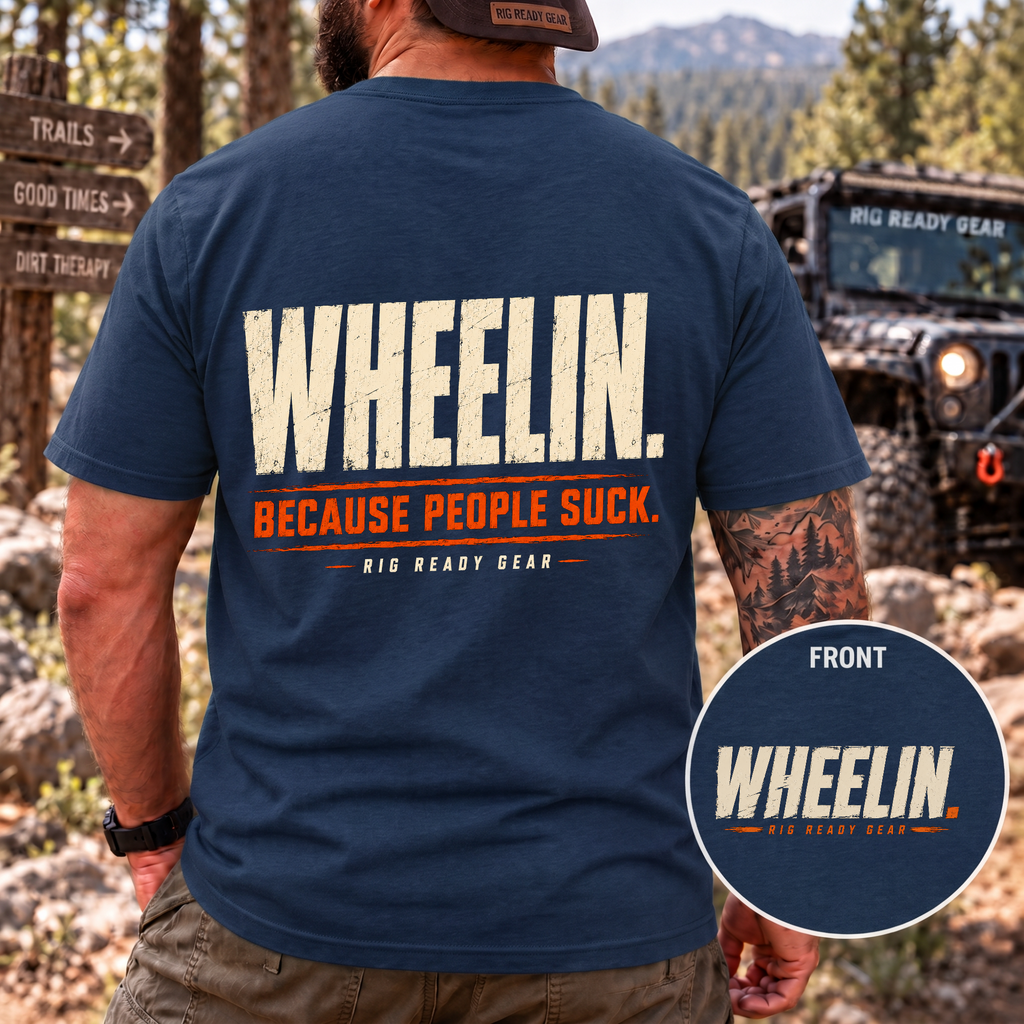 WHEELIN. BECAUSE PEOPLE SUCK. T-shirt