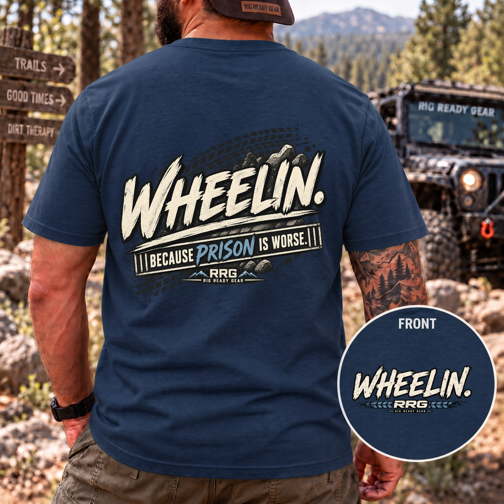 WHEELIN. BECAUSE PRISON IS WORSE. T-shirt