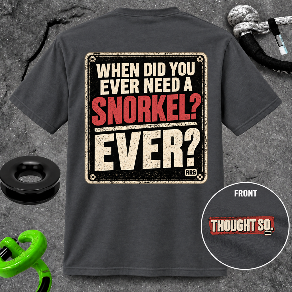 When Did You Ever Need a Snorkel? — Thought So T-Shirt