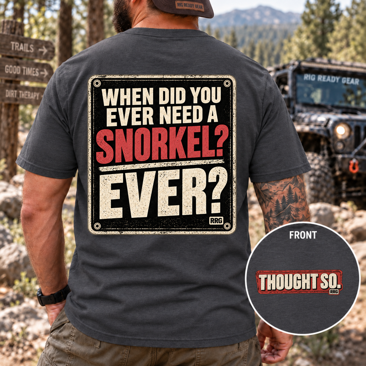 When Did You Ever Need a Snorkel? — Thought So T-Shirt