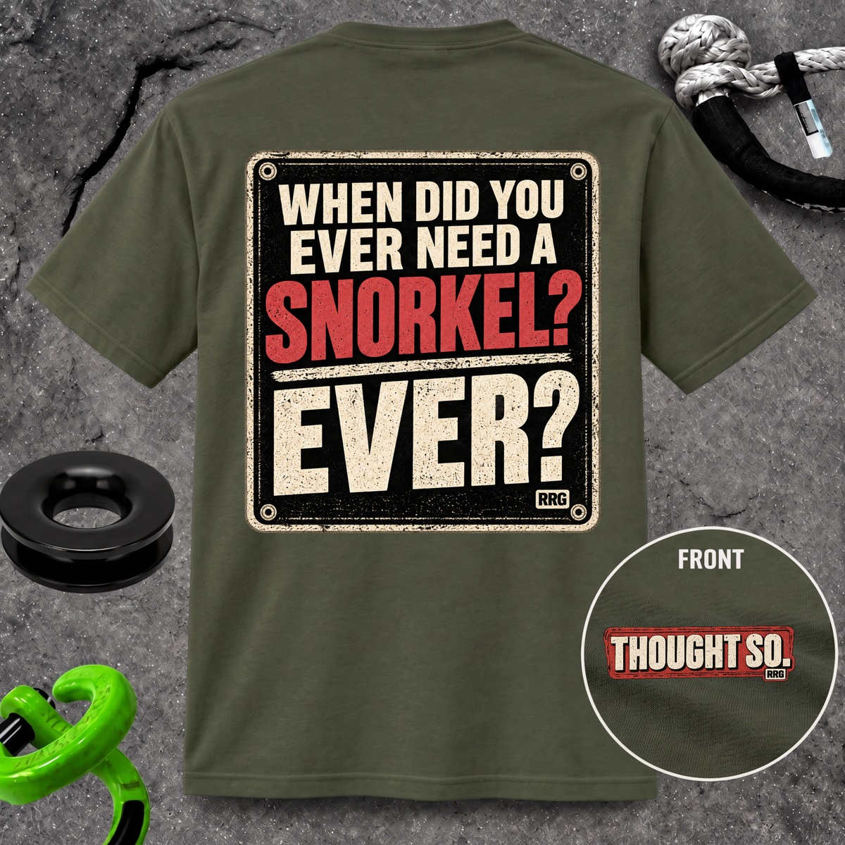 When Did You Ever Need a Snorkel? — Thought So T-Shirt