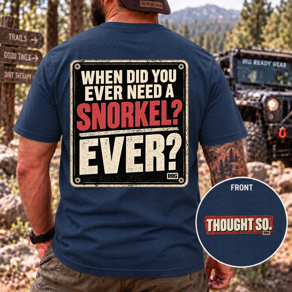 When Did You Ever Need a Snorkel? — Thought So T-Shirt