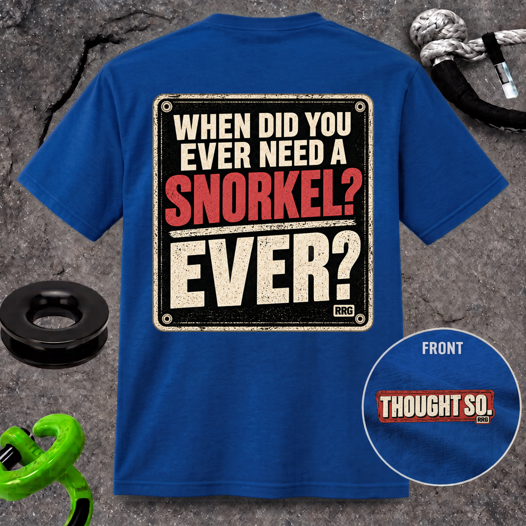 When Did You Ever Need a Snorkel? — Thought So T-Shirt